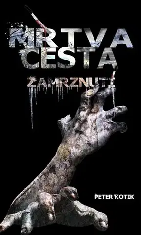 Detektívky, trilery, horory Zamrznutí - Peter Kotik