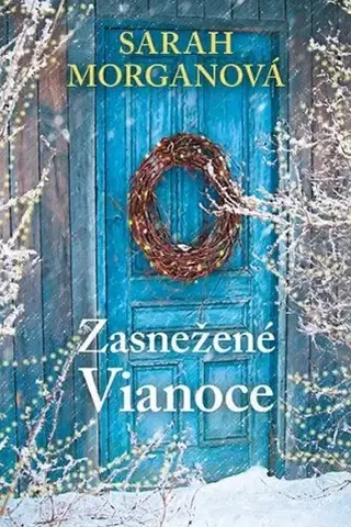 Beletria - ostatné Zasnežené Vianoce - Sarah Morgan