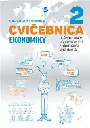 Učebnice pre SŠ - ostatné Cvičebnica ekonomiky 2 - Darina Orbánová,Dávid Vrtaňa