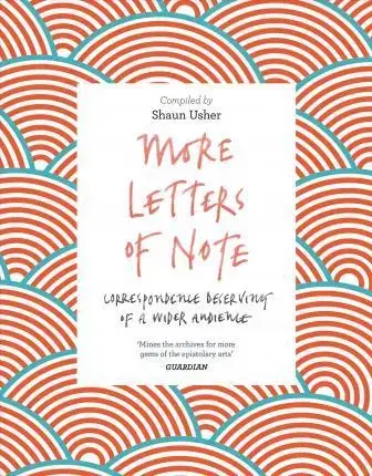 Cudzojazyčná literatúra More Letters of Note - Shaun Usher