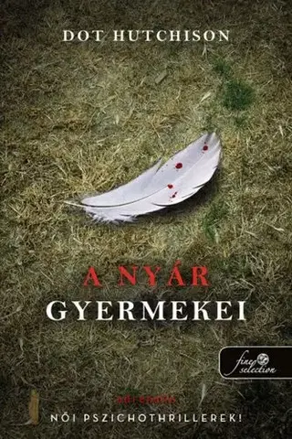 Detektívky, trilery, horory A nyár gyermekei - Dot Hutchison,Boldizsár Nagy