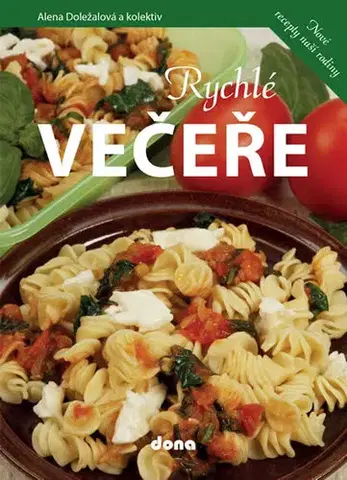 Kuchárky - ostatné Rychlé večeře - Alena Doležalová
