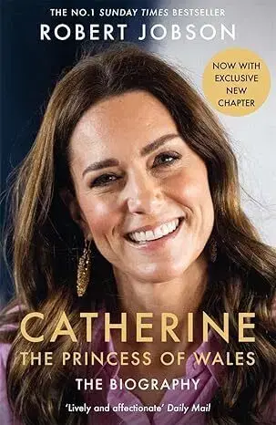 Osobnosti Catherine, the Princess of Wales: The Biography - Robert Jobson