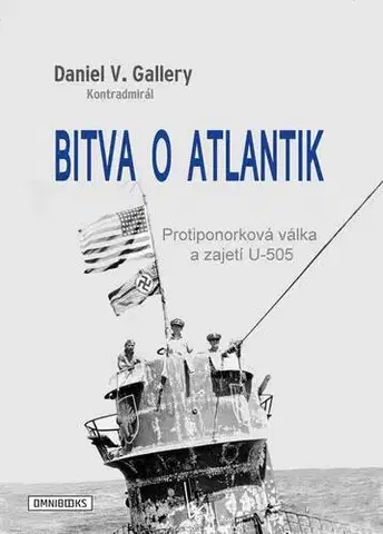 Vojnová literatúra - ostané Bitva o Atlantik - Daniel V. Gallery