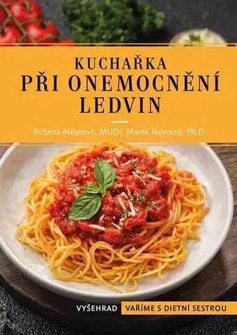 Kuchárky - ostatné Kuchařka při onemocnění ledvin, 2. vydání - Růžena Milatová,Marek Novotný