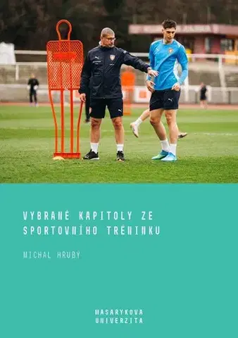 Pedagogika, vzdelávanie, vyučovanie Vybrané kapitoly ze sportovního tréninku - Michal Hrubý