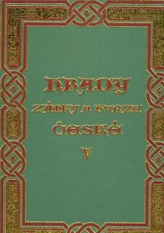 História Hrady, zámky a tvrze království českého 5 - August Sedláček