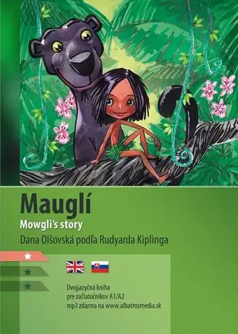 Zjednodušené čítanie Mauglí A1/A2 (AJ-SJ) - Dana Olšovská,Aleš Čuma,Tomáš Čačko