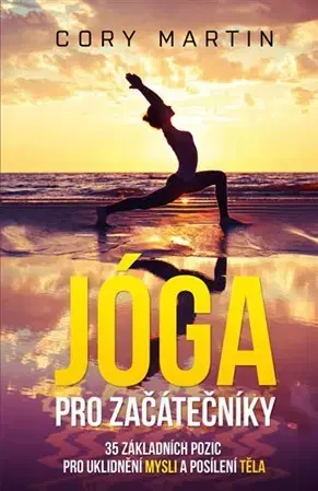 Joga, meditácia Jóga pro začátečníky - Cory Martin