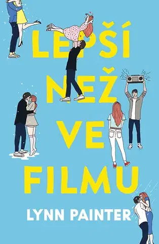 Romantická beletria Lepší než ve filmu - Lynn Painter