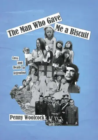 Biografie - Životopisy The Man Who Gave Me A Biscuit - Penny Woolcock