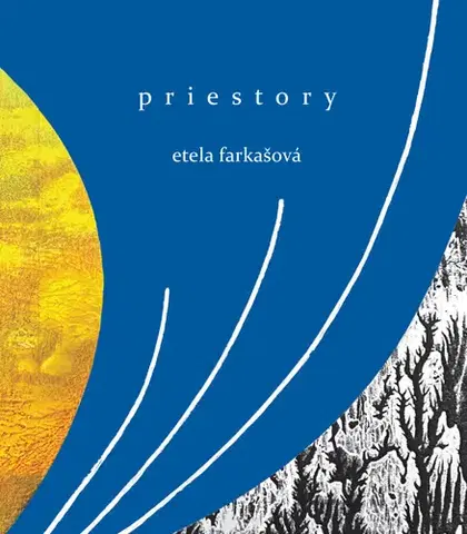 Slovenská beletria Priestory - Etela Farkašová