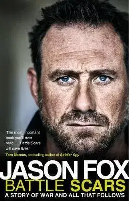 Cudzojazyčná literatúra Battle Scars: A Story of War and All That Follows - Jason Fox