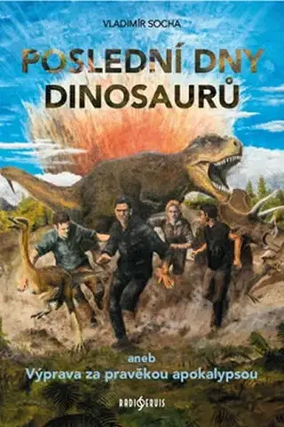 Sci-fi a fantasy Poslední dny dinosaurů - Vladimír Socha
