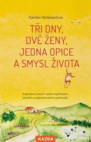 Rozvoj osobnosti Tři dny, dvě ženy, jedna opice a smysl života - Karolien Notebaert,Martin Richter