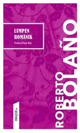 Svetová beletria Lumpen románik - Roberto Bolano