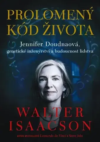 Veda, vynálezy Prolomený kód života - Walter Isaacson