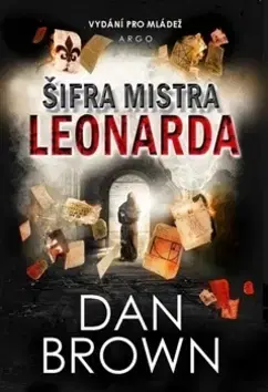 Dobrodružstvo, napätie, western Šifra mistra Leonarda Vydání pro mládež - Dan Brown