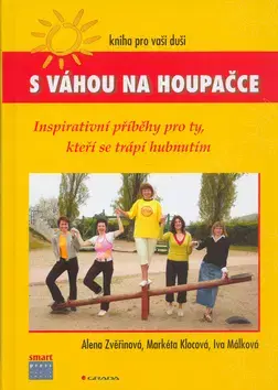 Krása, móda, kozmetika S váhou na houpačce - Alena Zvěřinová