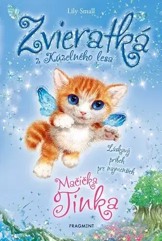 Rozprávky Zvieratká z Kúzelného lesa - Mačička Tinka, 2. vydanie - Lily Small