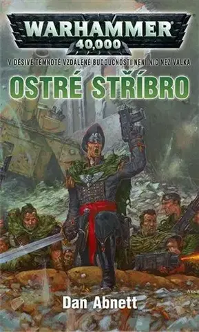 Sci-fi a fantasy Ostré stříbro - Dan Abnett