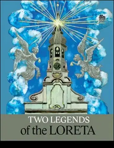 Cudzojazyčná literatúra Two Legends of the Loreta - Ivana Pecháčková,Daniela Tinková,Renata Fučíková