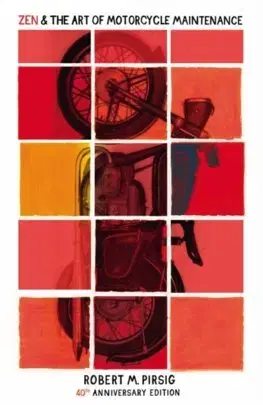 Svetová beletria Zen and the Art of Motorcycle Maintenance - Robert M. Pirsig