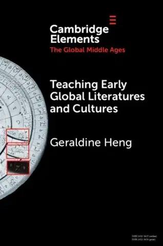 História Teaching Early Global Literatures and Cultures - Geraldine Heng