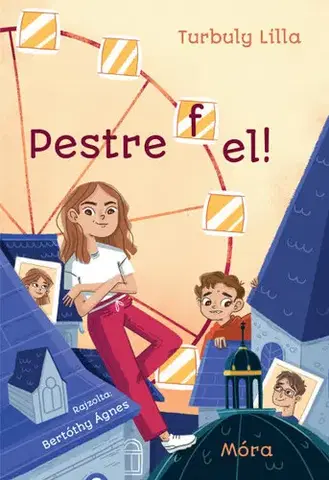 Pre dievčatá Pestre fel! - Lilla Turbuly