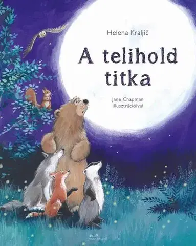 Rozprávky A telihold titka - Helena,Noel Csapody-Szabó