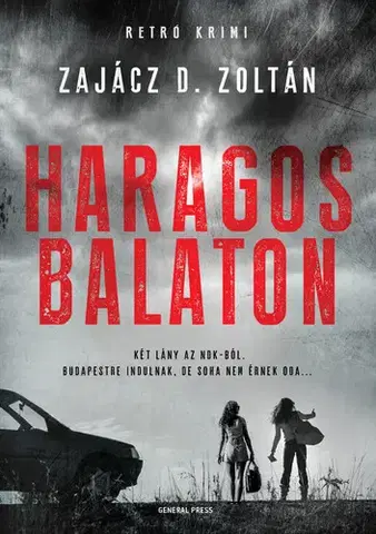 Detektívky, trilery, horory Haragos Balaton - Zajácz D. Zoltán