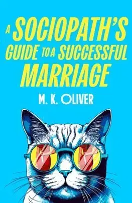 Detektívky, trilery, horory A Sociopaths Guide to a Successful Marriage - M. K. Oliver