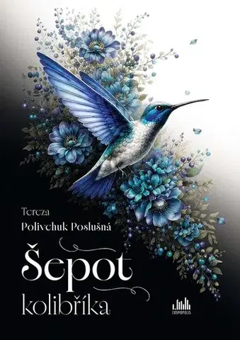 Česká beletria Šepot kolibříka - Tereza P. Polivchuk