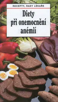 Kuchárky - ostatné Diety při onemocnění anémií - Tamara Starnovská