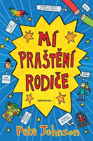 Rozprávky Mí praštění rodiče - Pete Johnson