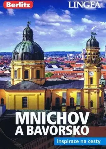 Európa Mnichov a Bavorsko - inspirace na cesty