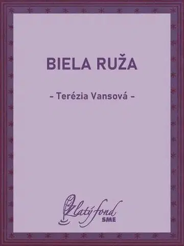 Slovenská beletria Biela ruža - Terézia Vansová