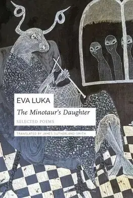 Slovenská poézia The Minotaur’s Daughter - Eva Luka,James Sutherland-Smith