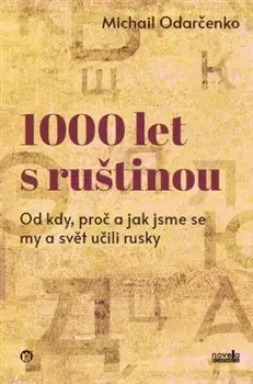 Literárna veda, jazykoveda 1000 let s ruštinou - Michail Odarčenko
