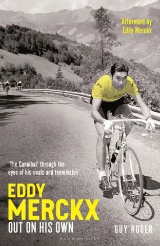 Šport Eddy Merckx – Out On His Own - Guy Roger