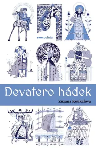 Romantická beletria Devatero hádek - Zuzana Koukalová