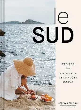 Národná kuchyňa - ostatné Le Sud: Recipes from Provence-Alpes-Côte d'Azur - Rebekah Peppler