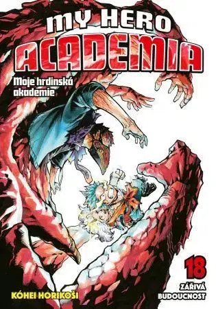 Manga My Hero Academia - Moje hrdinská akademie 18: Zářivá budoucnost - Kóhei Horikoši