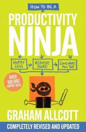 Manažment How to be a Productivity Ninja - Graham Allcott