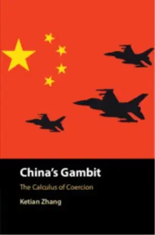 Politológia China's Gambit - Ketian Zhang