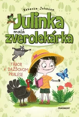 Pre dievčatá Julinka – malá zverolekárka 12: Tábor v dažďovom pralese - Rebecca Johnson,Jana Valachová