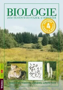 Biológia, fauna a flóra Biologie 2050 testových otázek a odpovědí 4. vydání - Kolektív autorov