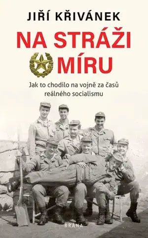 Česká beletria Na stráži míru - Jiří Křivánek