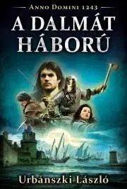 Historické romány A dalmát háború - László Urbánszki
