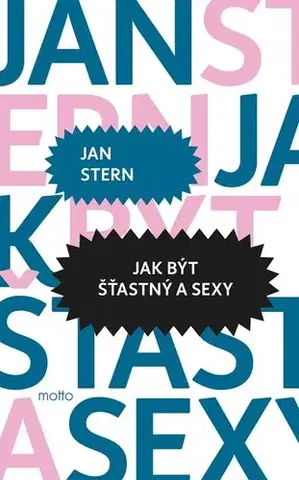 Humor a satira Jak být šťastný a sexy - Jan Stern